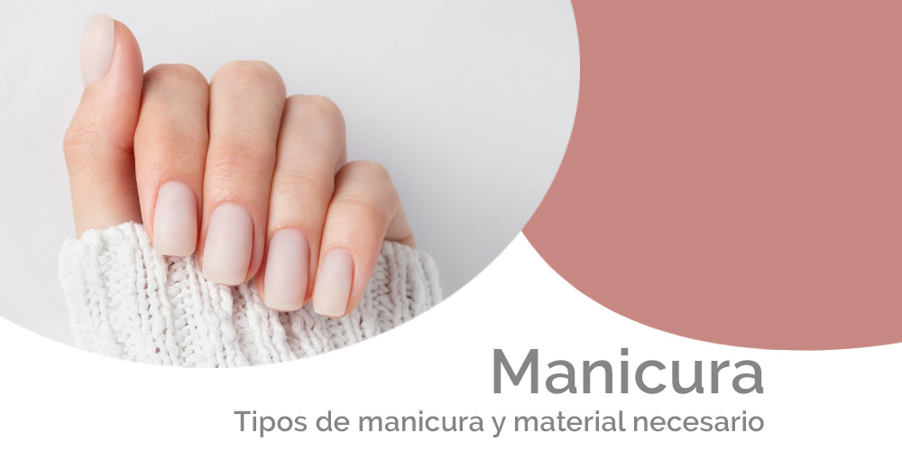 ⭐ Tipos de manicura y material necesario | Blog Iberomed